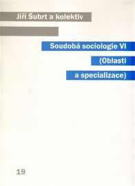 Soudobá sociologie VI.