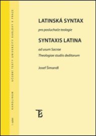 Latinská syntax pro posluchače teologie - Josef Šimandl - Učebnice latiny Latinská syntax pro posluchače teologie