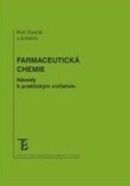 Farmaceutická chemie: Návody k praktickým cvičením