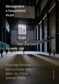 Management a hospodaření muzeí - František Ochrana - Management Management a hospodaření muzeí