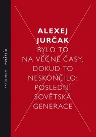 Bylo to na věčné časy, dokud to neskončilo