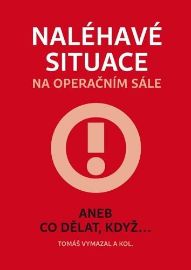 Naléhavé situace na operačním sále aneb Co dělat, když...