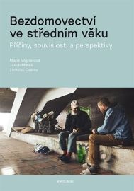 Bezdomovectví ve středním věku - Jakub Marek,Ladislav Csémy,Marie Vágnerová - Odborná a technická literatura Bezdomovectví ve středním věku