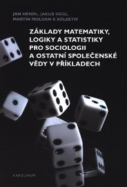 Základy matematiky, logiky a statistiky pro sociologii a ostatní společenské vědy v příkla
