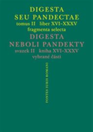 Digesta seu Pandectae. tomus II. / Digesta neboli Pandekty. svazek II.