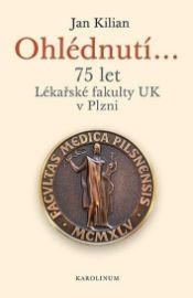 Ohlédnutí... 75 let Lékařské fakulty UK v Plzni
