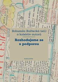 Rozhodujeme se s podporou