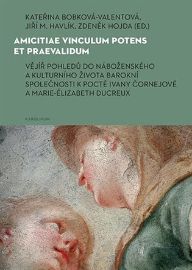 Amicitiae vinculum potens et praevalidum Vějíř pohledů do náboženského a kulturního života