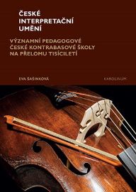 České interpretační umění - Eva Šašinková - Pedagogika České interpretační umění