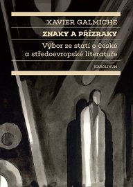 Znaky a přízraky Výbor ze statí o české a středoevropské literatuře