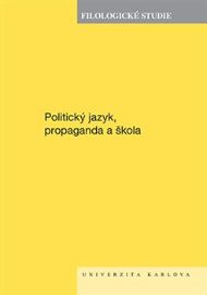 Politický jazyk, propaganda a škola - Filologické studie 2025