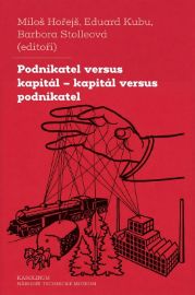 Podnikatel versus kapitál - kapitál versus podnikatel