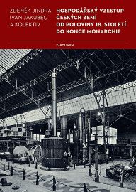 Hospodářský vzestup českých zemí od poloviny 18. století do konce monarchie