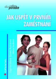 Jak uspět v prvním zaměst