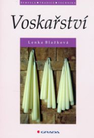 Voskařství - Lenka Blažková - Řemesla Voskařství