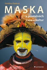 Maska v proměnách času a kultur 