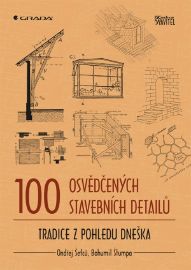 100 osvědčených stavebních detailů - Bohumil Štumpa,Ondřej Šefců - Stavby a rekonstrukce 100 osvědčených stavebních detailů