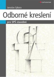 Odborné kreslení - pro SPŠ stavební