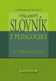 Výkladový slovník z pedagogiky - 583 vybraných hesel 