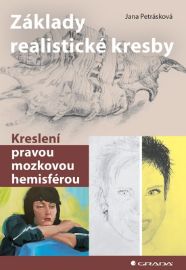 Základy realistické kresby - Kreslení pravou mozkovou hemisférou