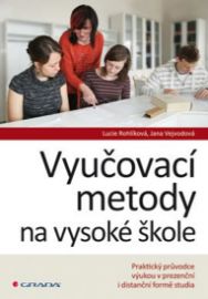 Vyučovací metody na vysoké škole - Praktický průvodce výukou v prezenční i distanční formě