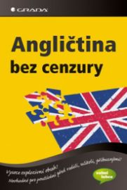Angličtina bez cenzury - Angličtina, jakou se opravdu mluví 