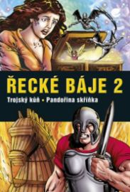 Řecké báje 2 - Trojský kůň – Pandořina skříňka