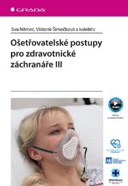 Ošetřovatelské postupy pro zdravotnické záchranáře III