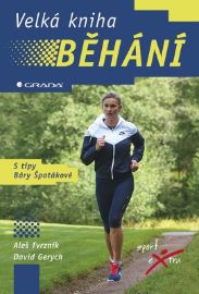 Velká kniha běhání - David Gerych,Aleš Tvrzník - Běhání Velká kniha běhání
