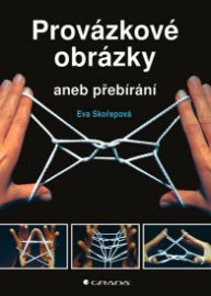 Provázkové obrázky aneb přebírání - Eva Skořepová - Kreativní knihy pro děti Provázkové obrázky aneb přebírání