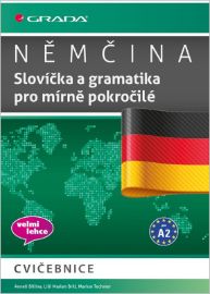 Němčina Slovíčka a gramatika pro mírně pokročilé A2