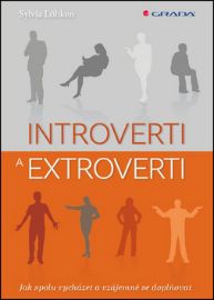 Introverti a extroverti - Jak spolu vycházet a vzájemně se doplňovat