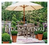 Bydlíme venku - Oblíbená zákoutí na zahradě a na terase 