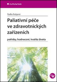 Paliativní péče ve zdravotnických zařízeních - potřeby, hodnocení, kvalita života