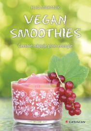 Vegan Smoothies - Čerstvé nápoje plné energie