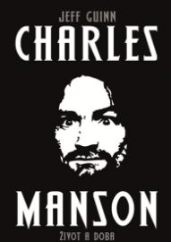 Charles Manson - Život a doba