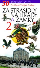 Za strašidly na hrady a zámky 2 - 50 rodinných výletů