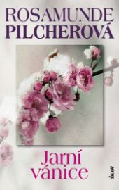 Jarní vánice - Rosamunde Pilcher - Romány Jarní vánice