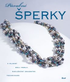 Půvabné šperky - V hlavní roli perly, navlékání snadnými technikami - Jean Campbell - Drátky Půvabné šperky - V hlavní roli perly, navlékání snadnými technikami
