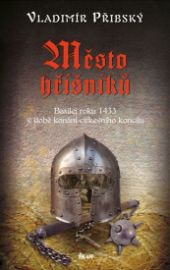 Město hříšníků - Basilej roku 1433 v době konání církevního koncilu