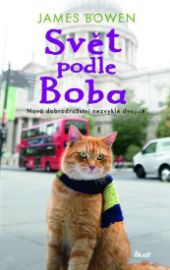 Svět podle Boba - Nová dobrodružství nezvyklé dvojice