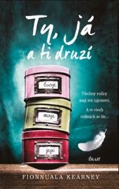 IKAR Ty, já a ti druzí - Fionnuala Kearney - Romány Ty, já a ti druzí