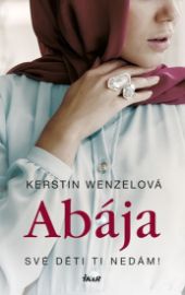 Abája - Kerstin Wenzel - Biografie a autobiografie Abája
