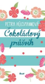 Čokoládový průšvih - Petra Hülsmann - Romány pro ženy Čokoládový průšvih
