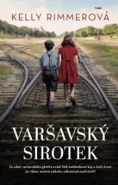 Varšavský sirotek - Kelly Rimmer - Historické romány Varšavský sirotek