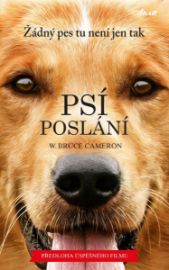 Psí poslání - William Bruce Cameron - Romány Psí poslání
