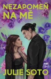Nezapomeň na mě - Julie Soto - Romány pro ženy Nezapomeň na mě