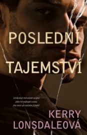 Poslední tajemství - Kerry Lonsdale - Romány Poslední tajemství