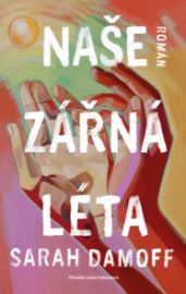 Naše zářná léta - Sarah Damoff - Romány pro ženy Naše zářná léta