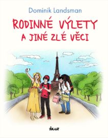 Rodinné výlety a jiné zlé věci - Dominik Landsman - Produkty Rodinné výlety a jiné zlé věci